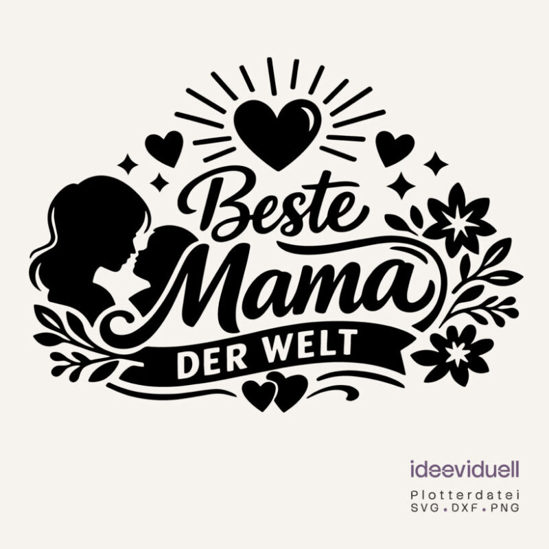 Plotterdatei ideeviduell Beste Mama Muttertag